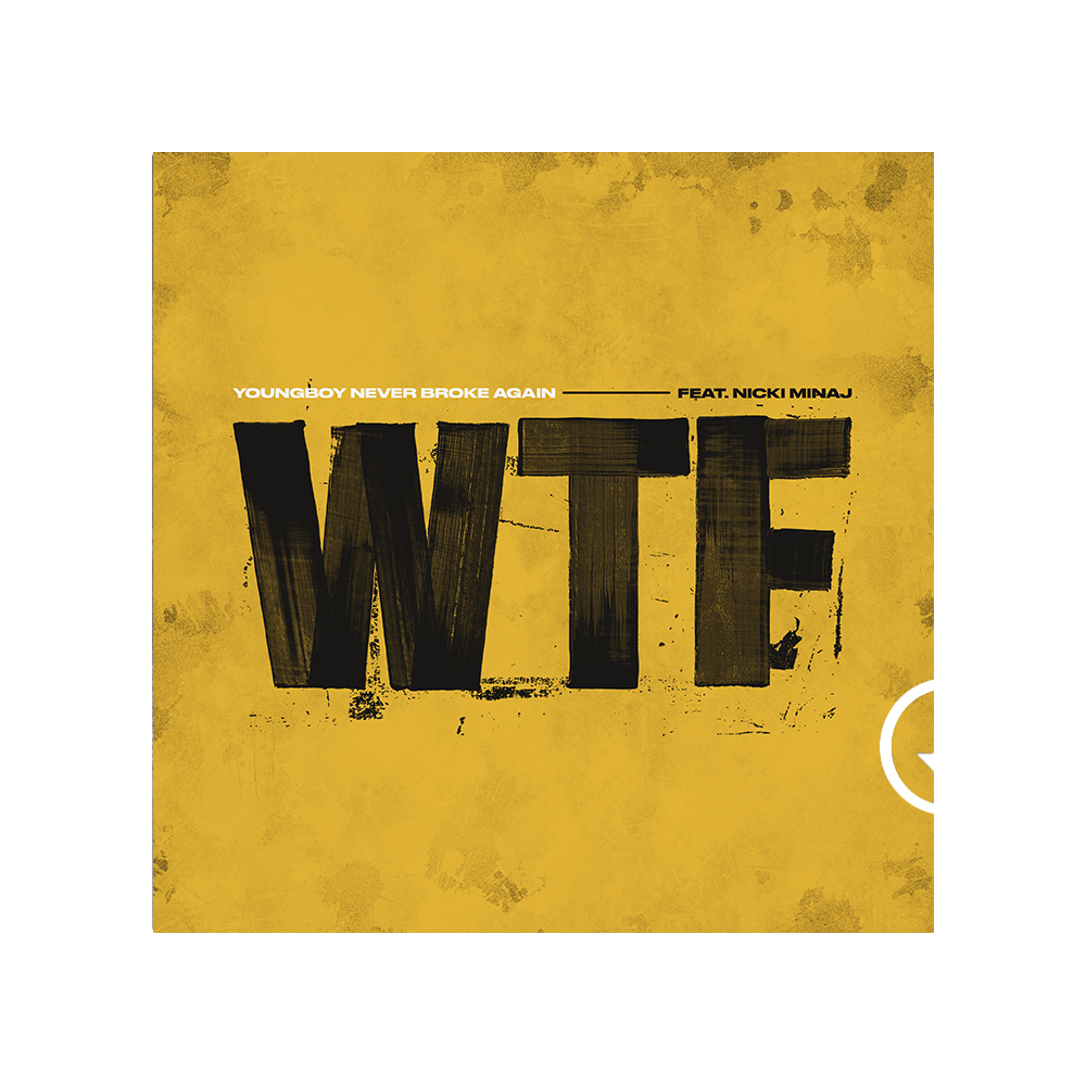YoungBoy Never Broke Again - WTF (feat. Nicki Minaj)- Digital Single (Edited)