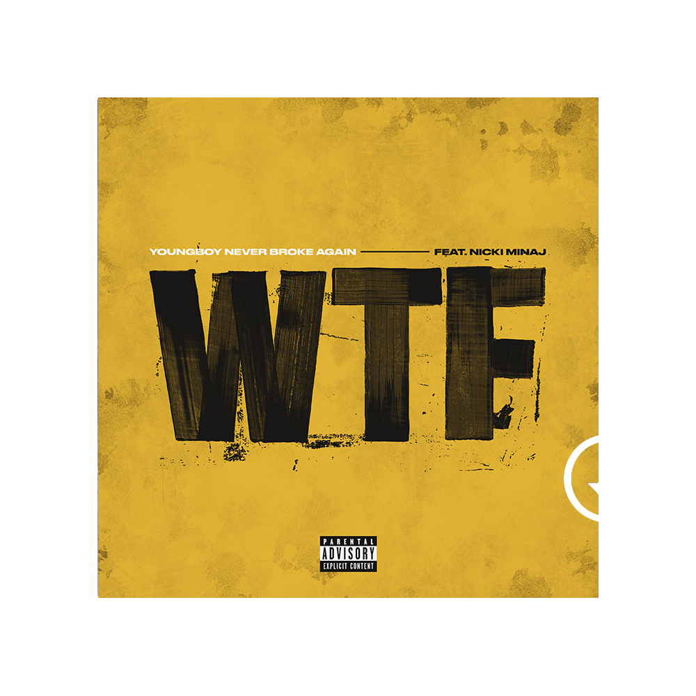 YoungBoy Never Broke Again - WTF (feat. Nicki Minaj) - Digital Single (Explicit)